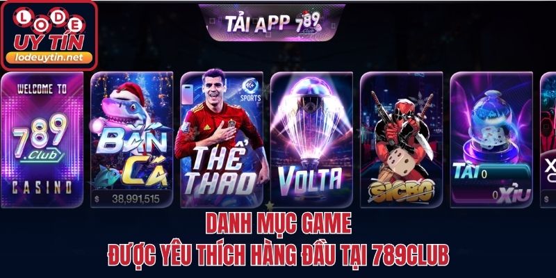 Danh mục game được yêu thích hàng đầu tại 789CLUB