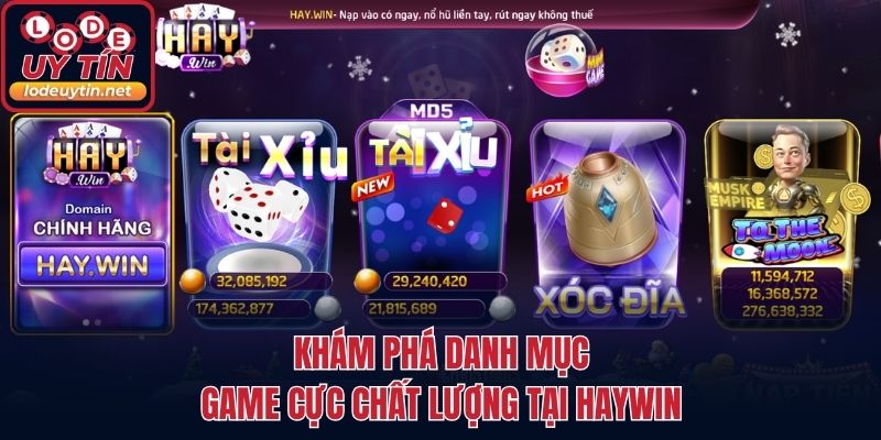 Khám phá danh mục game cực chất lượng tại HAYWIN