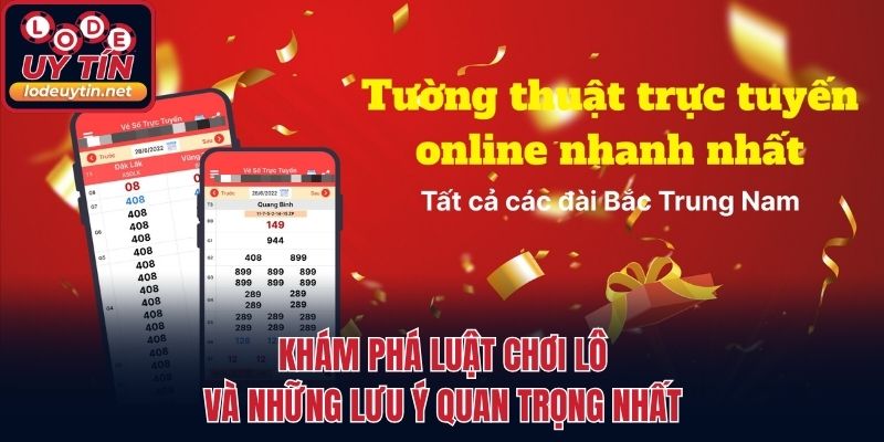 Khám phá luật chơi lô và những lưu ý quan trọng nhất