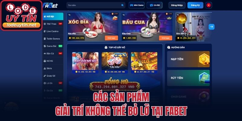 Các sản phẩm giải trí không thể bỏ lỡ tại Fabet